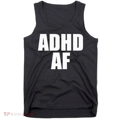 Adhd Af Tank Top