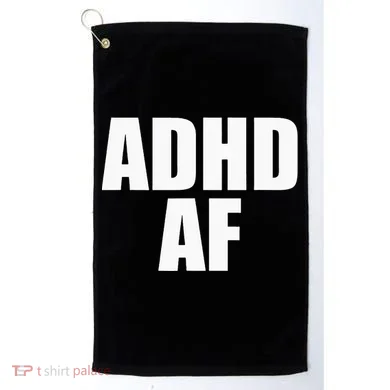 Adhd Af Golf Towel