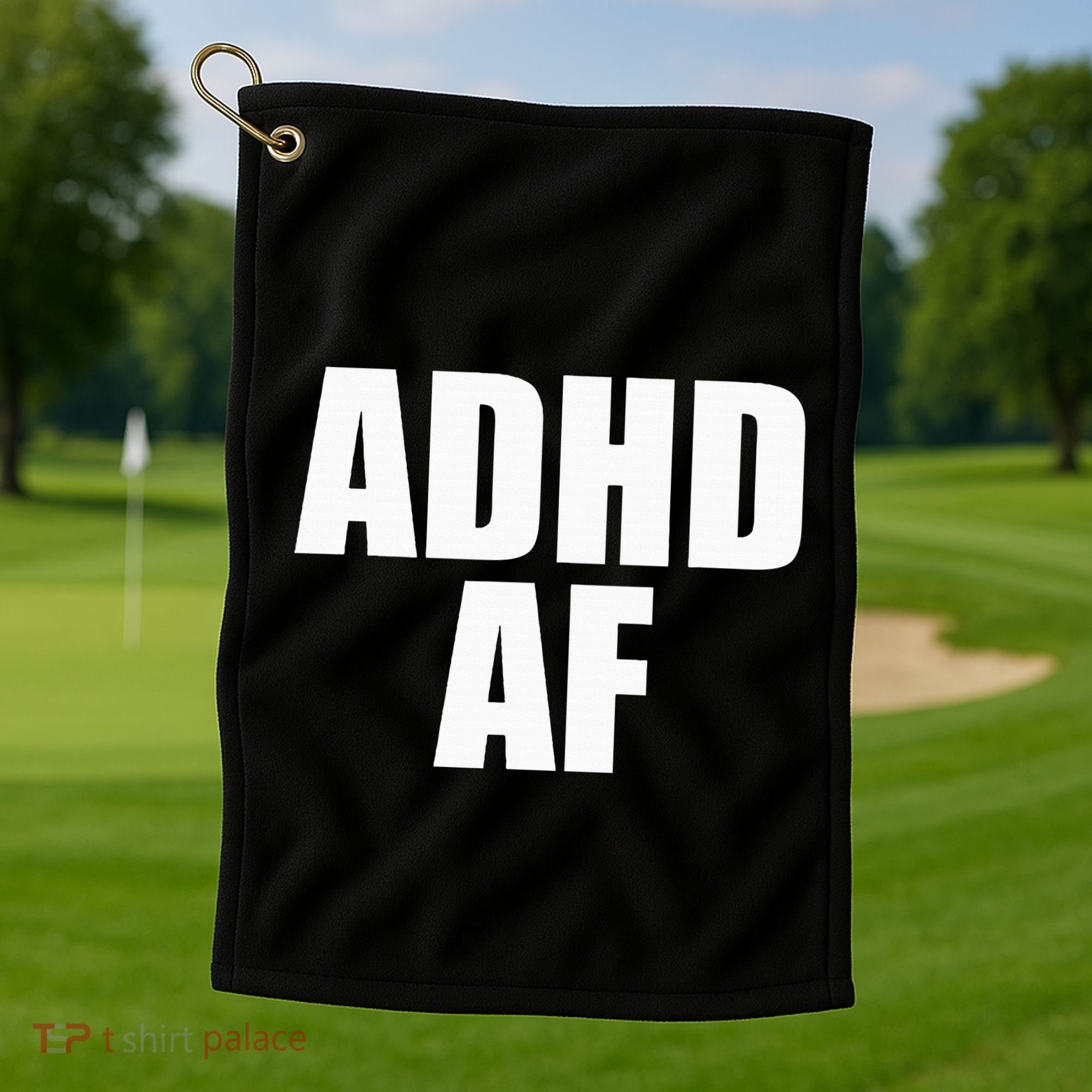 Adhd Af Golf Towel