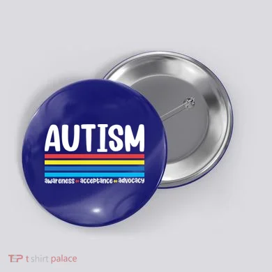 Autism Awareness Acceptance Inspirational Button
