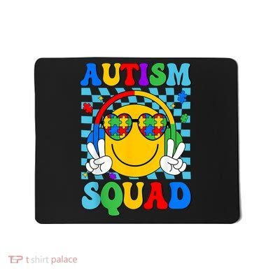 Autism Awareness Autism Squad Support Smile Face Women  Mousepad