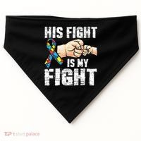 Autism Awareness Autism Mom Dad His Fight Is My Fight USA-Made Doggie Bandana thumb 0