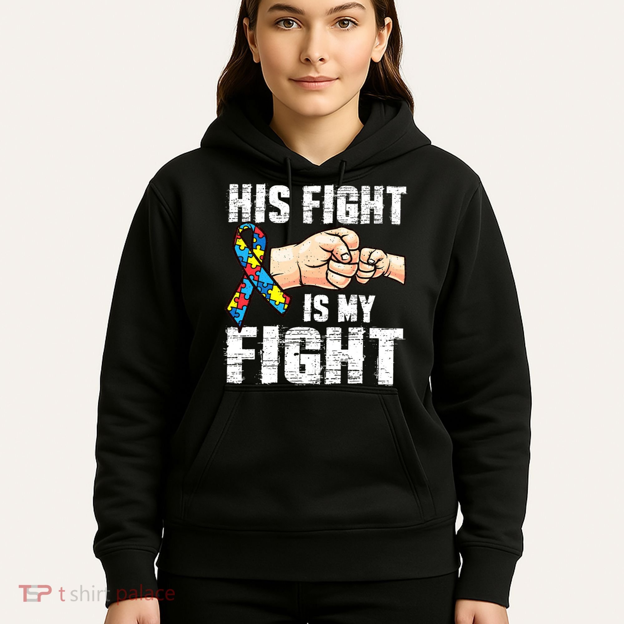 Autism Awareness Autism Mom Dad His Fight Is My Fight Hoodie