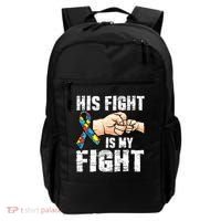 Autism Awareness Autism Mom Dad His Fight Is My Fight Backpack thumb 0