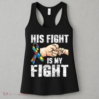 Autism Awareness Autism Mom Dad His Fight Is My Fight Women's Tank Top thumb 3