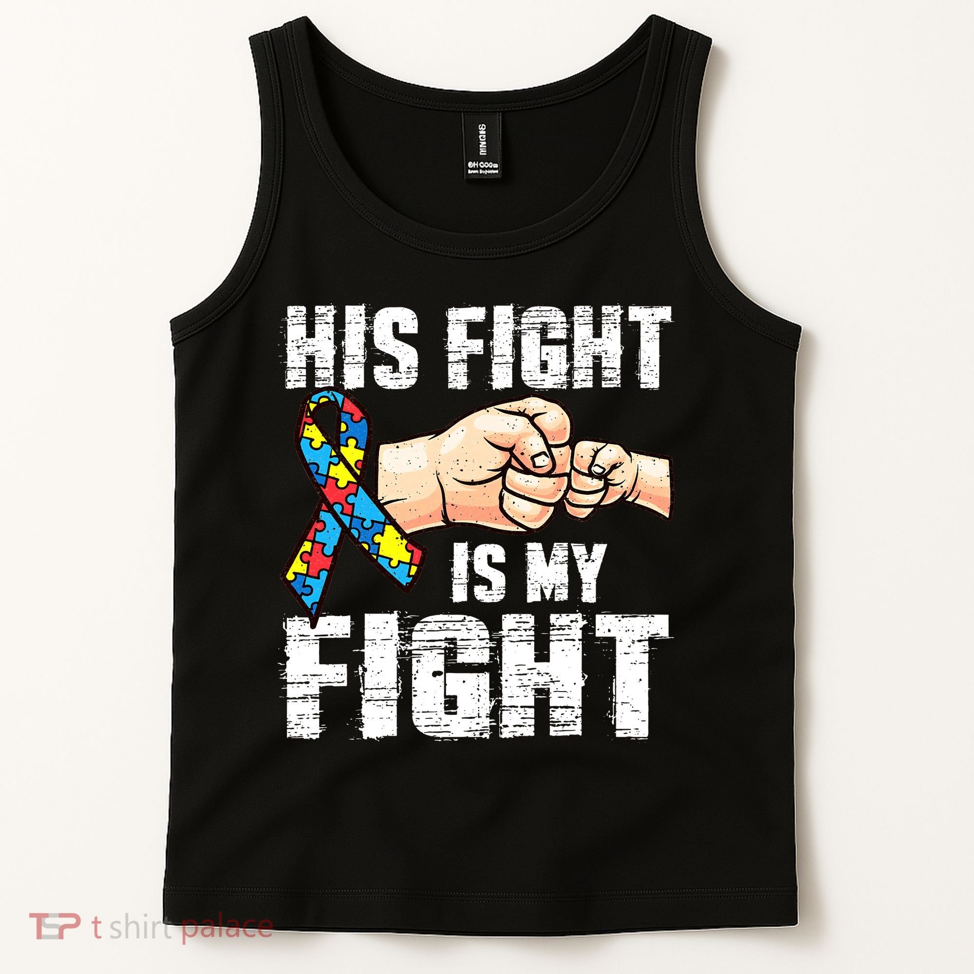 Autism Awareness Autism Mom Dad His Fight Is My Fight Tank Top
