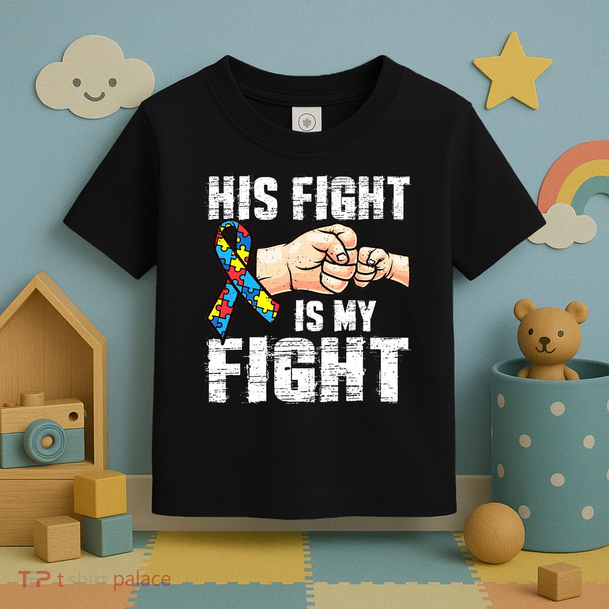 Autism Awareness Autism Mom Dad His Fight Is My Fight Toddler T-Shirt