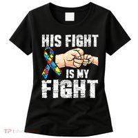 Autism Awareness Autism Mom Dad His Fight Is My Fight Women's T-Shirt thumb 0