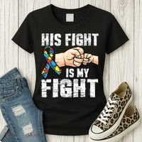 Autism Awareness Autism Mom Dad His Fight Is My Fight Women's T-Shirt thumb 3