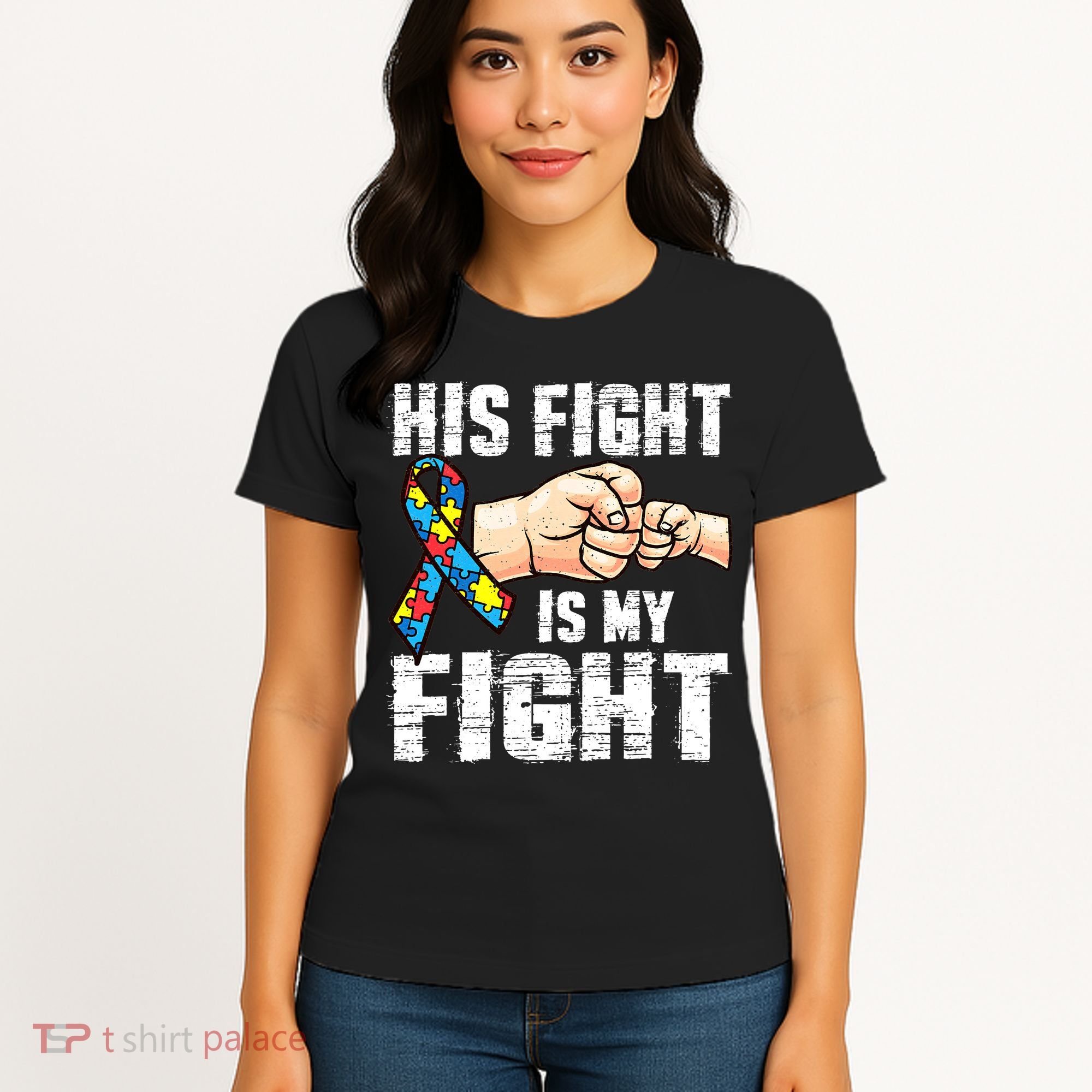 Autism Awareness Autism Mom Dad His Fight Is My Fight Women's T-Shirt