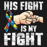 Autism Awareness Autism Mom Dad His Fight Is My Fight Women's T-Shirt thumb 6