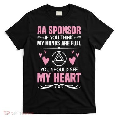 Alcoholics Anonymous Aa Sobriety Recovery Aa Na Sponsor T-Shirt