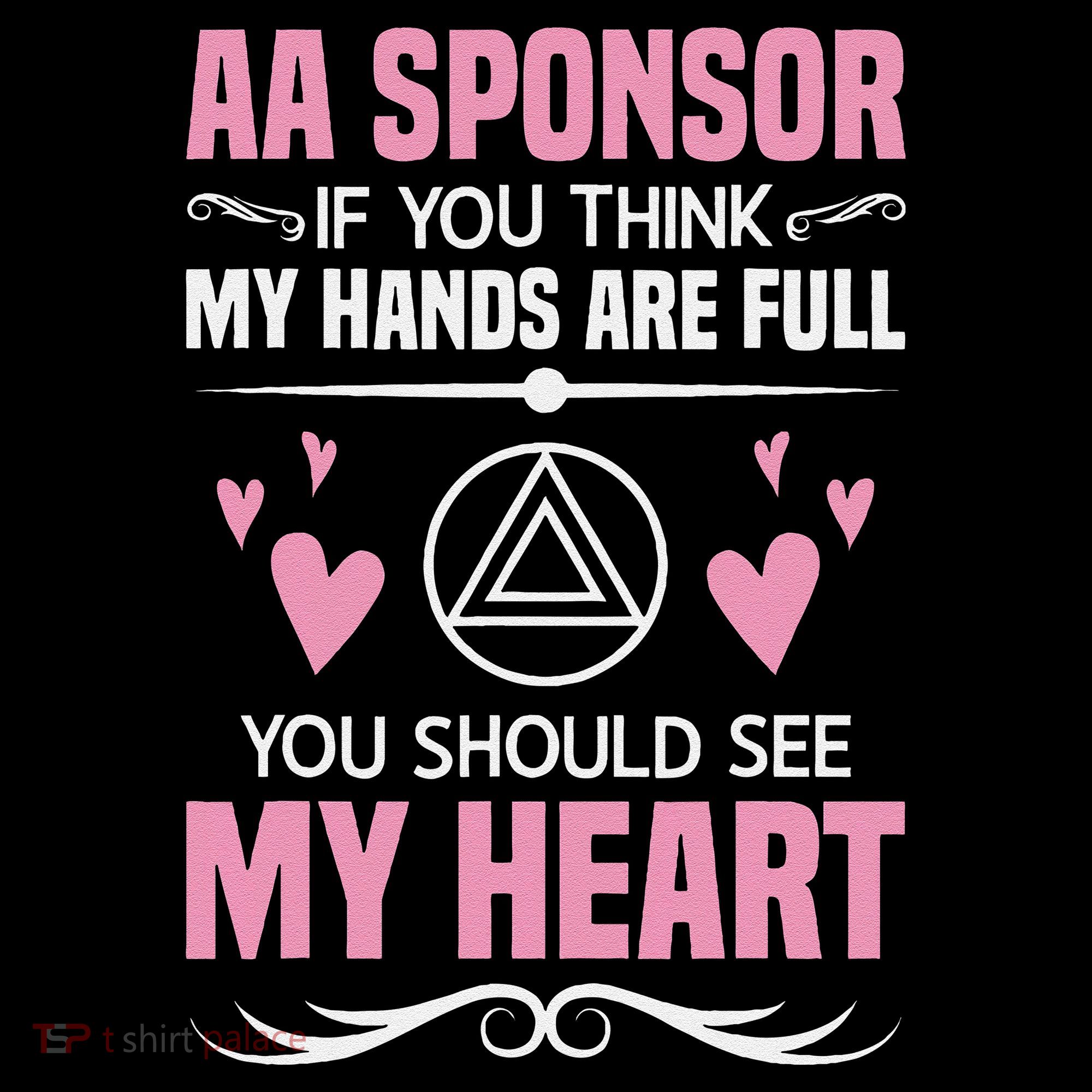 Alcoholics Anonymous Aa Sobriety Recovery Aa Na Sponsor T-Shirt