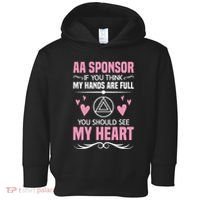 Alcoholics Anonymous Aa Sobriety Recovery Aa Na Sponsor Toddler Hoodie thumb 0