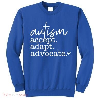 Autism Accept Adapt Advocate Sweatshirt