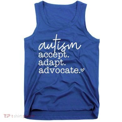 Autism Accept Adapt Advocate Tank Top