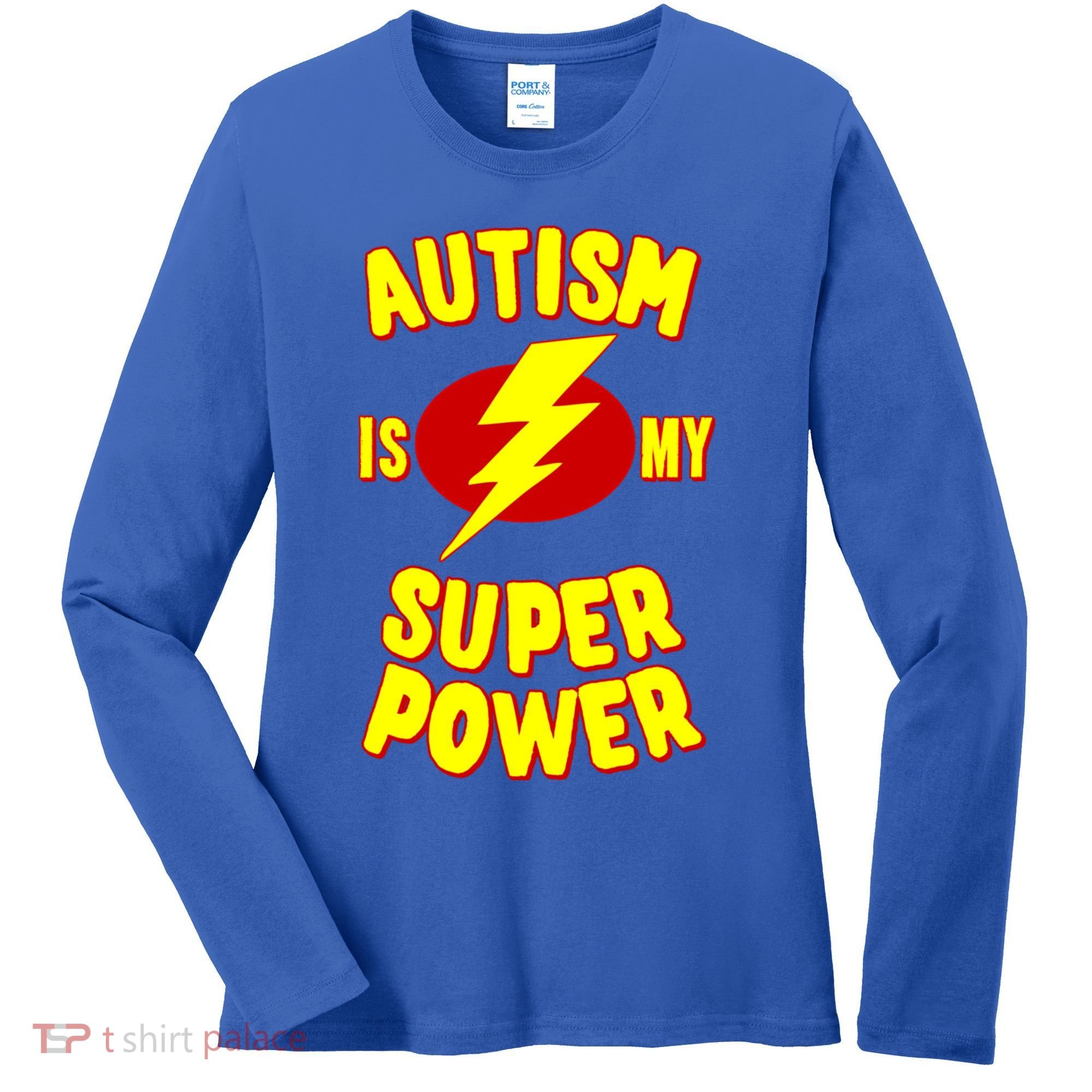 Autism Awareness Autism Is My Super Power Women's Long Sleeve Shirt
