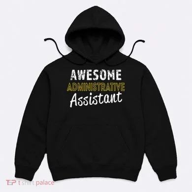 Administrative Assistant Appreciation Gift Admin Day Hoodie