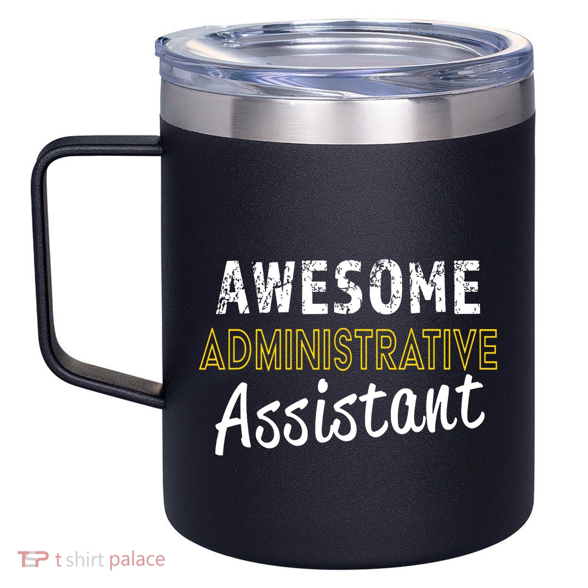 Administrative Assistant Appreciation Gift Admin Day 12oz Stainless Steel Coffee Mug
