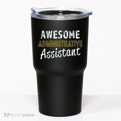 Administrative Assistant Appreciation Gift Admin Day Tumbler