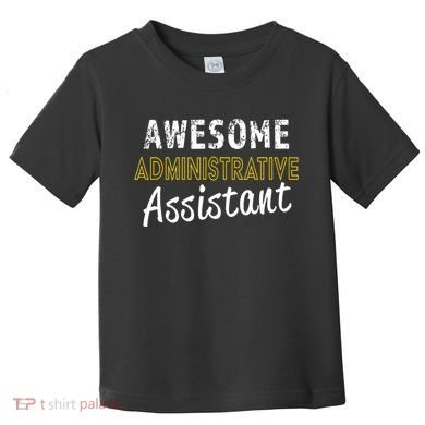 Administrative Assistant Appreciation Gift Admin Day Toddler T-Shirt