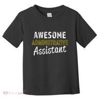 Administrative Assistant Appreciation Gift Admin Day Toddler T-Shirt thumb 0