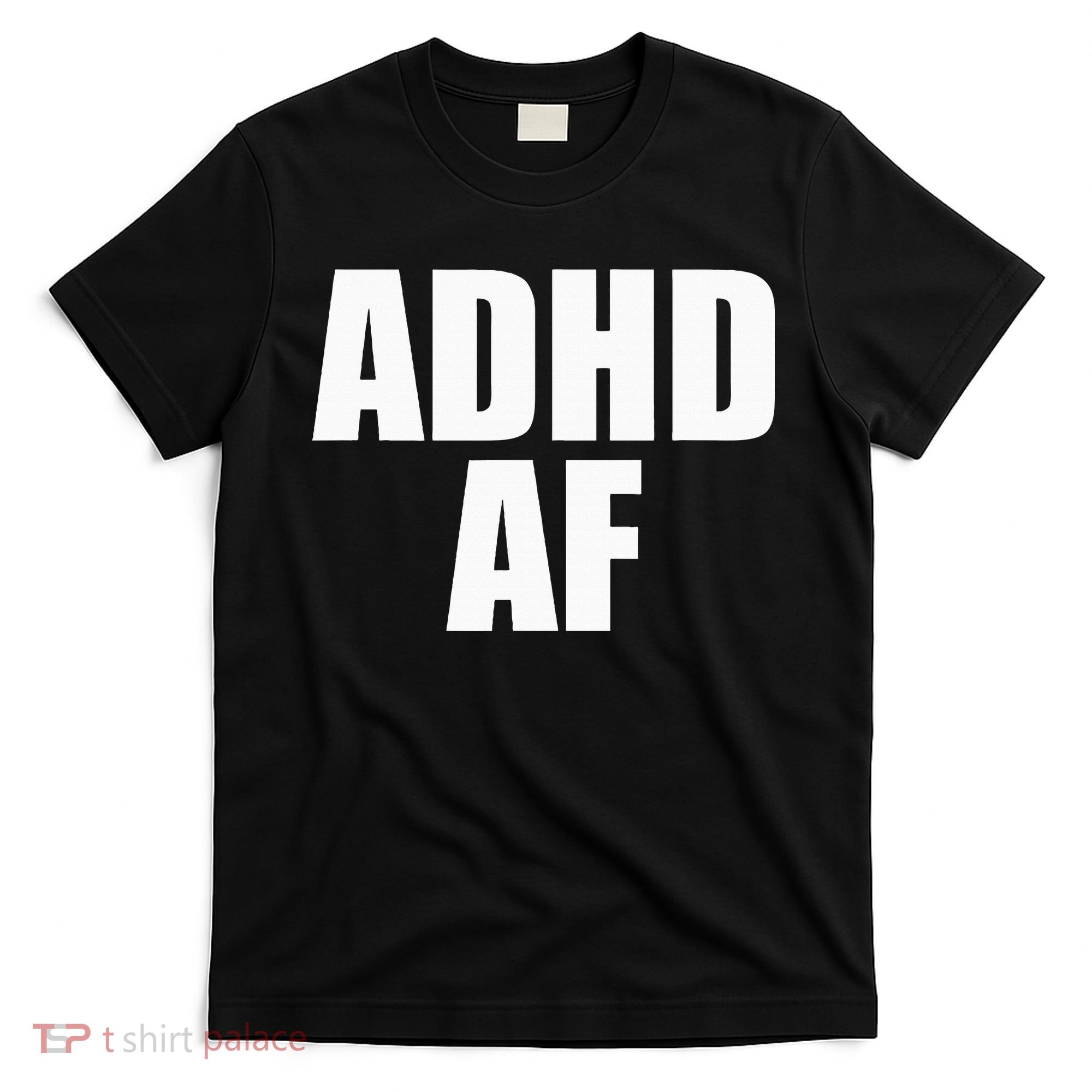 Adhd Af T-Shirt
