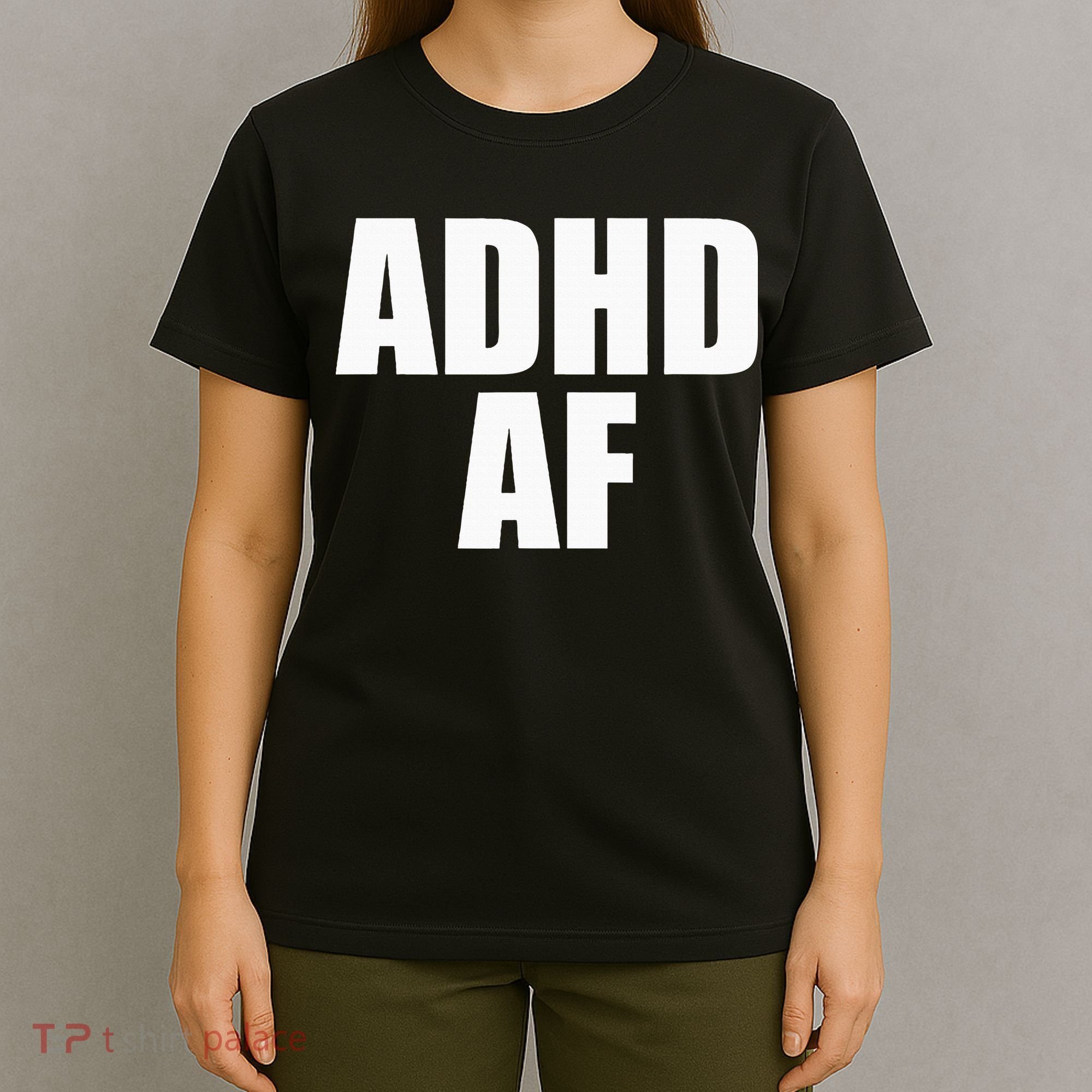 Adhd Af T-Shirt