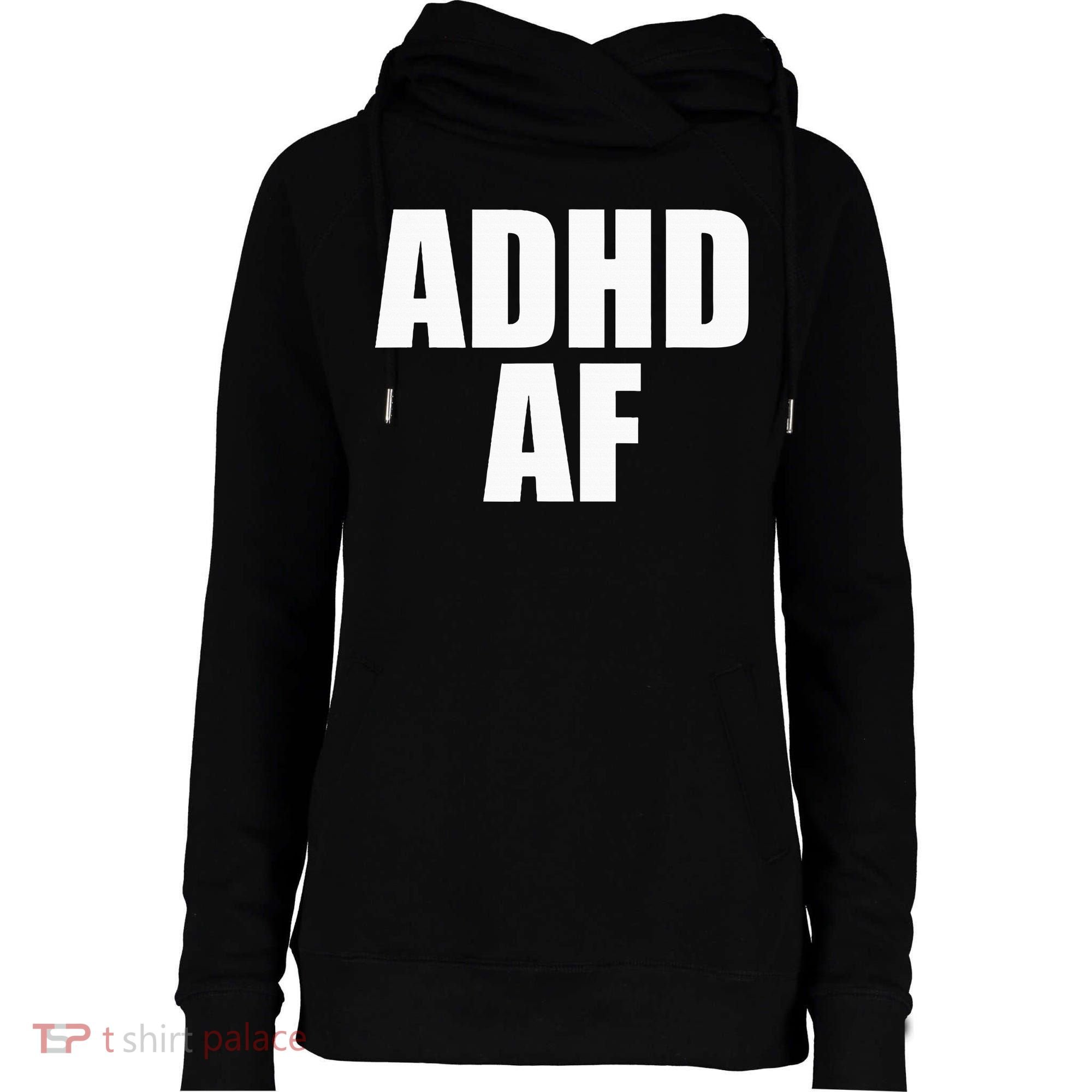 Adhd Af Womens Funnel Neck Pullover Hood