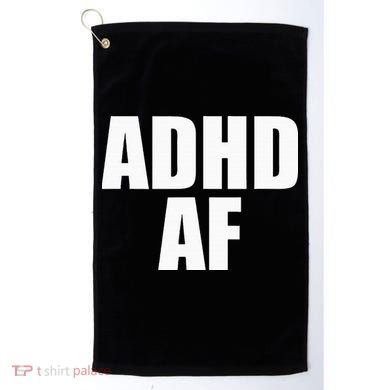 Adhd Af Golf Towel