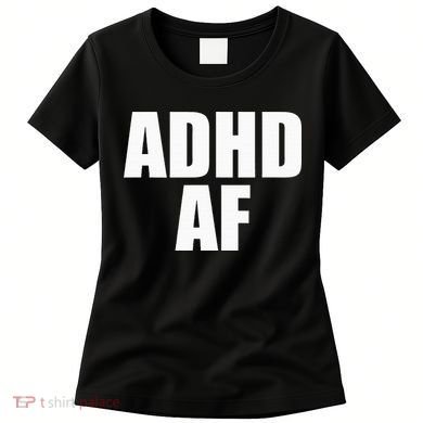 Adhd Af Women's T-Shirt
