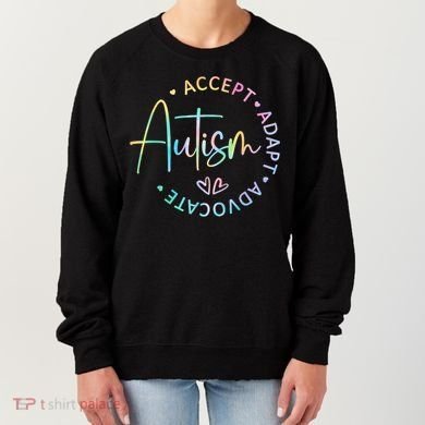 Autism Awareness Accept Adapt Advocate Autism  Women's Sweatshirt