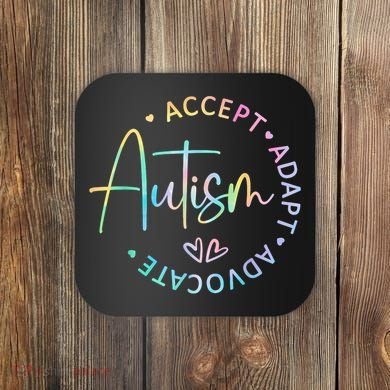 Autism Awareness Accept Adapt Advocate Autism  Coaster