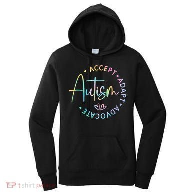 Autism Awareness Accept Adapt Advocate Autism  Women's Hoodie