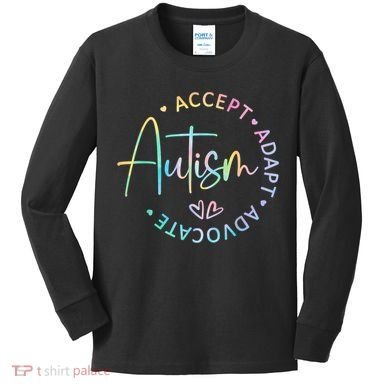 Autism Awareness Accept Adapt Advocate Autism  Kids Long Sleeve Shirt