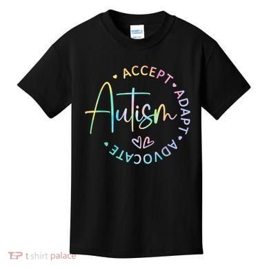 Autism Awareness Accept Adapt Advocate Autism  Kids T-Shirt