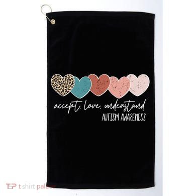 Autism Awareness Accept Love Understand Golf Towel