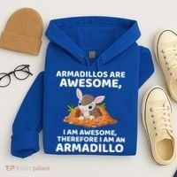 Armadillo's Are Awesome, Therefore I Am An Armadillo Hoodie thumb 4