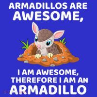Armadillo's Are Awesome, Therefore I Am An Armadillo Toddler T-Shirt thumb 4
