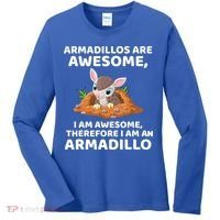 Armadillo's Are Awesome, Therefore I Am An Armadillo Women's Long Sleeve Shirt thumb 0