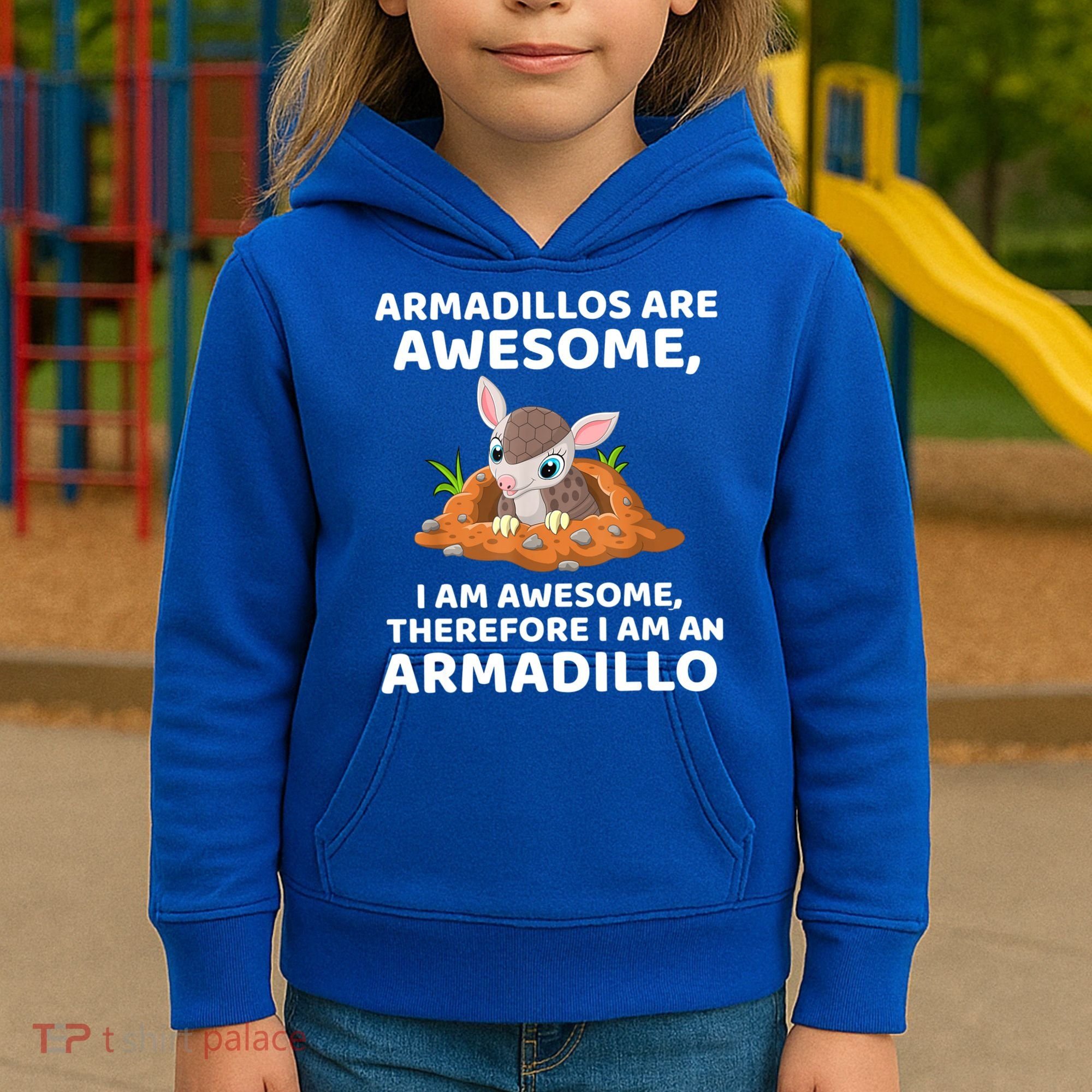 Armadillo's Are Awesome, Therefore I Am An Armadillo Kids Hoodie
