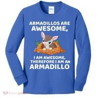 Armadillo's Are Awesome, Therefore I Am An Armadillo Kids Long Sleeve Shirt thumb 0