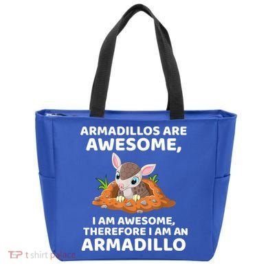 Armadillo's Are Awesome, Therefore I Am An Armadillo Tote Bag