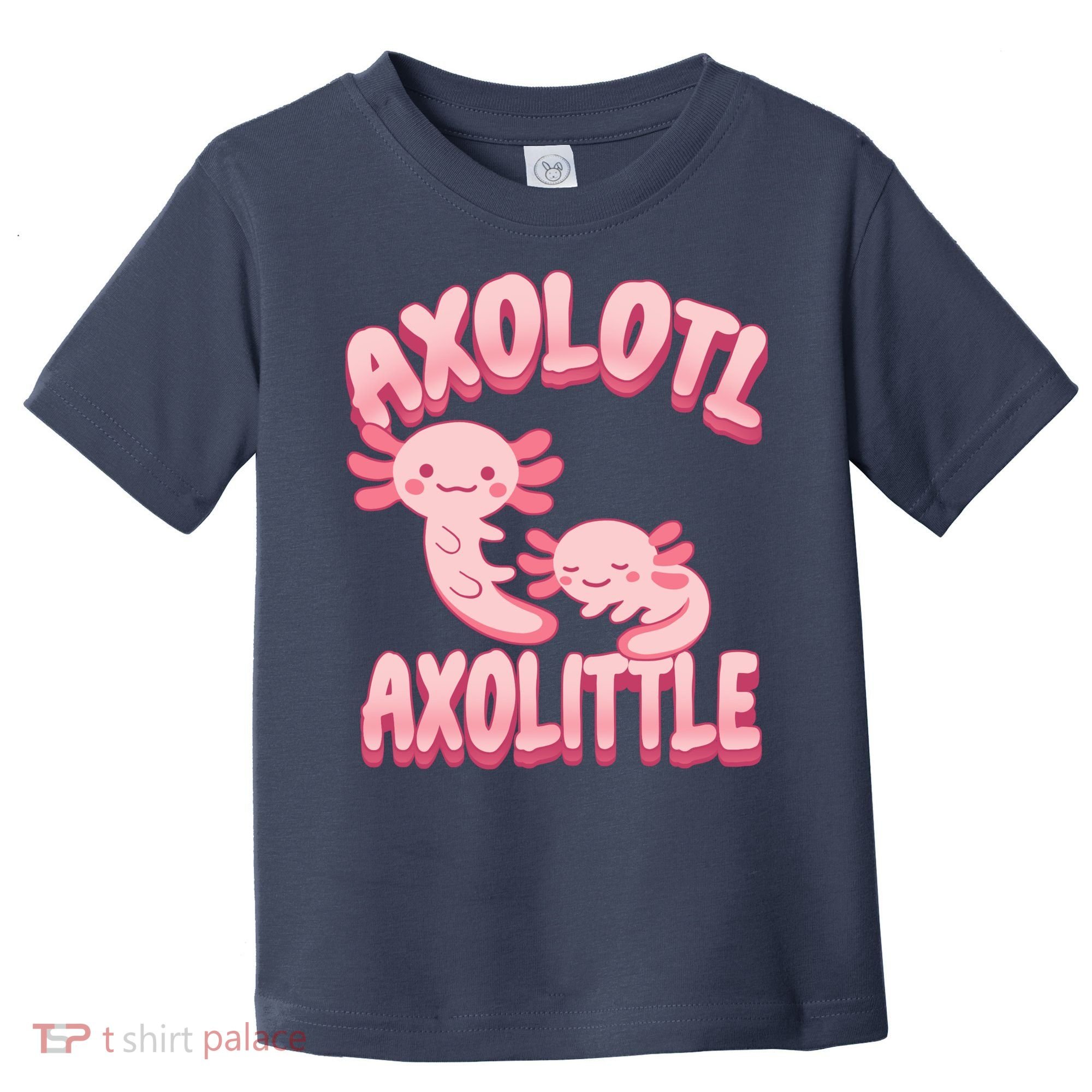 Axolotl Axolittle Toddler T-Shirt