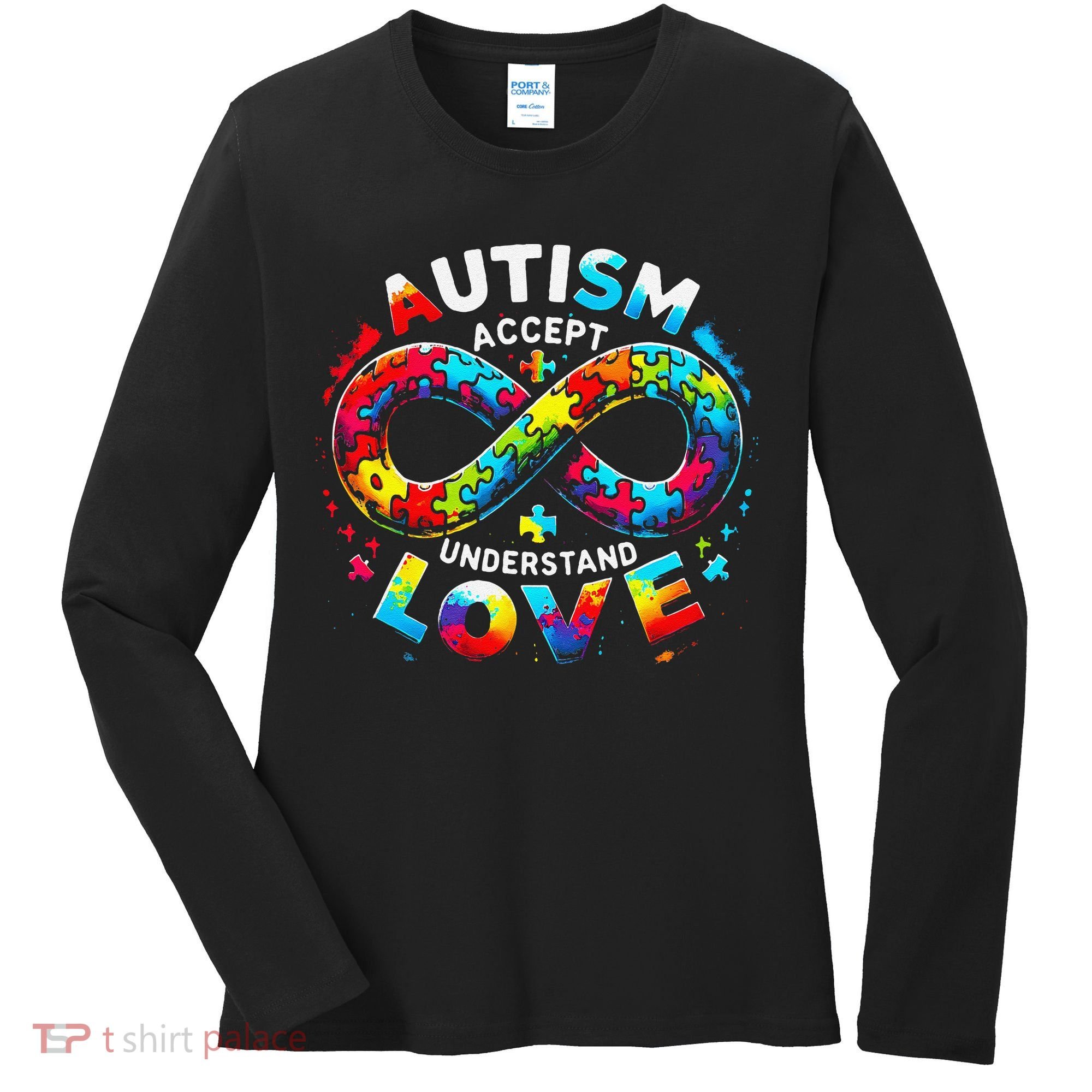Autism Awareness Accept Understand Love Asd Support Autistic Women's Long Sleeve Shirt
