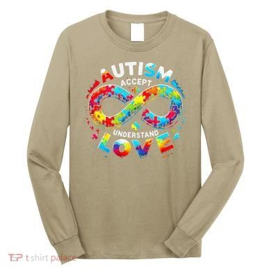 Autism Awareness Accept Understand Love Asd Support Autistic Long Sleeve Shirt