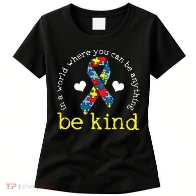 Autism Awareness Be Kind Kindness Ribbon Heart Women's T-Shirt
