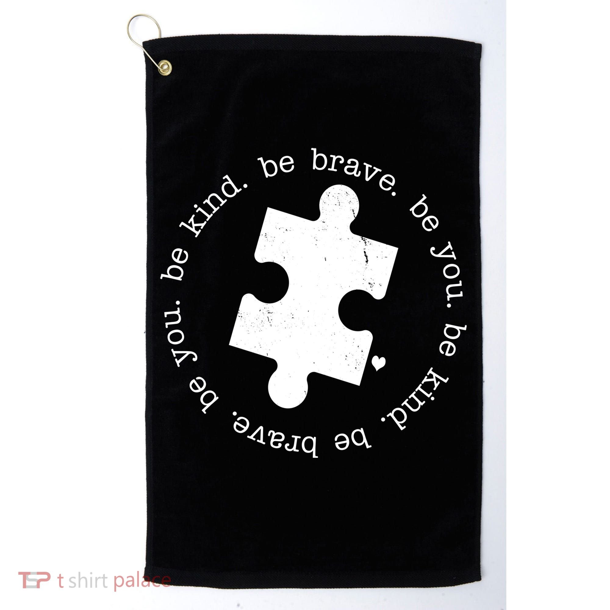Autism Awareness Be You Quote Golf Towel