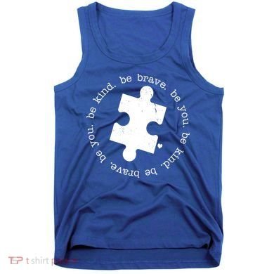 Autism Awareness Be You Quote Tank Top