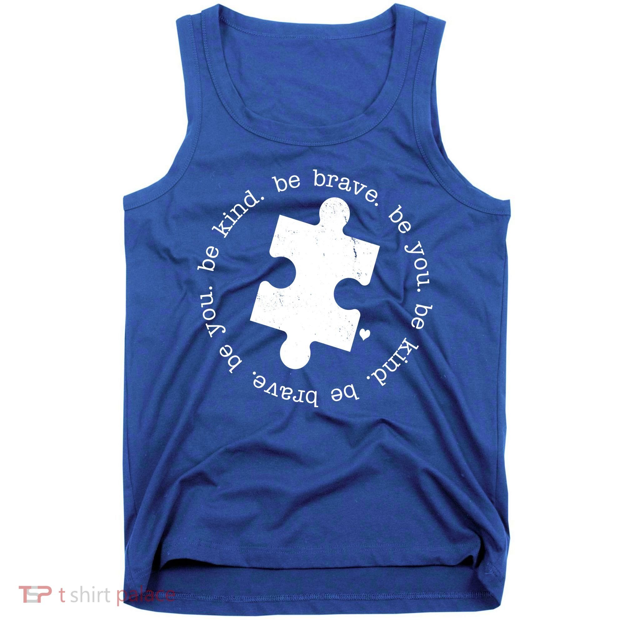 Autism Awareness Be You Quote Tank Top